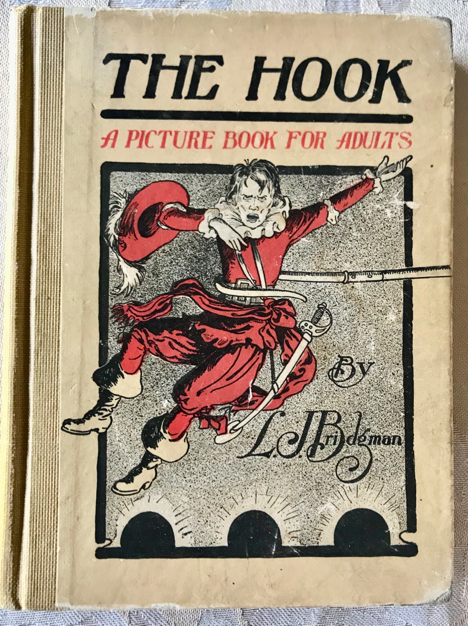 Image for The Hook / A Picture Book for Adults / Its Application to Others and to Ourselves / A Handbook for Mental Mechanics. 
